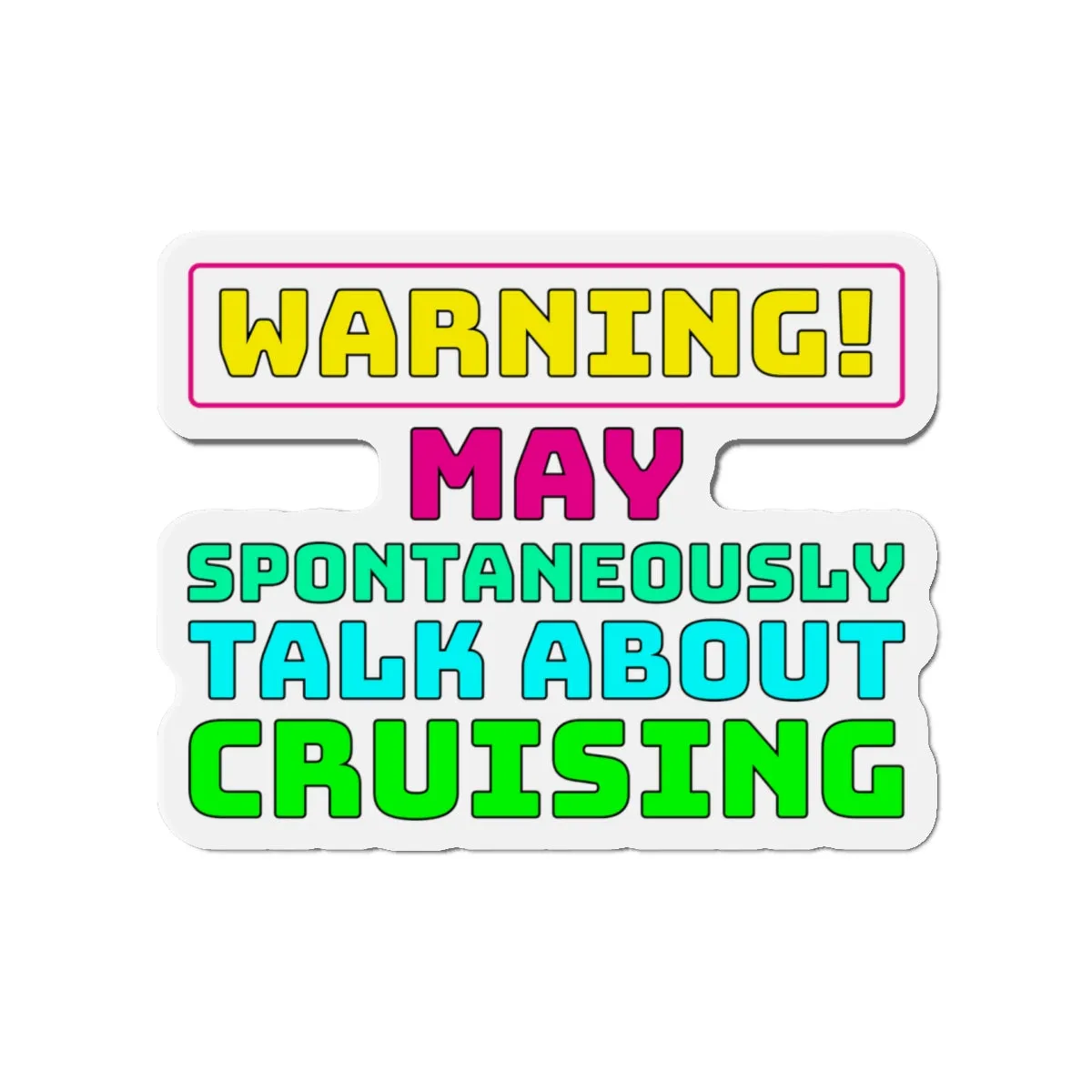 Warning May Spontaneously Talk About CrusingCruise Ship Door Magnets