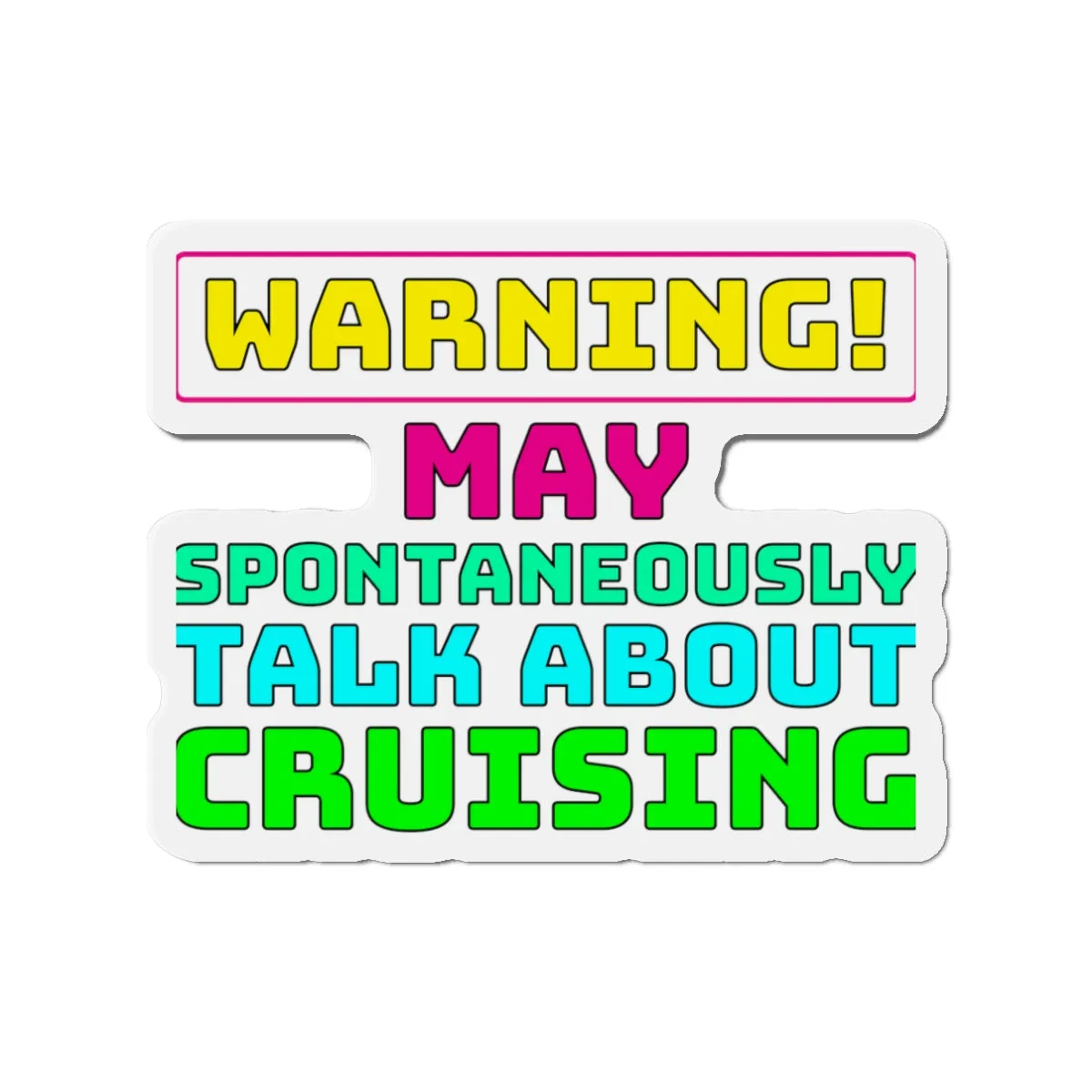 Warning May Spontaneously Talk About CrusingCruise Ship Door Magnets