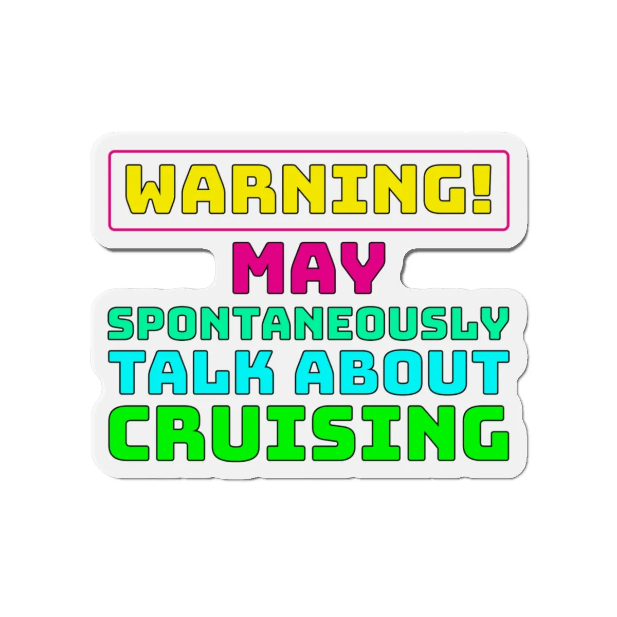 Warning May Spontaneously Talk About CrusingCruise Ship Door Magnets
