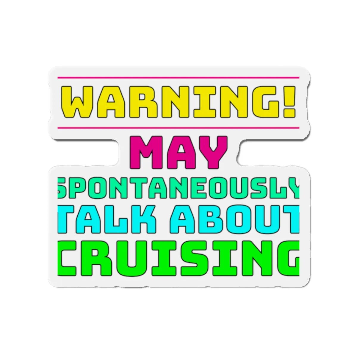 Warning May Spontaneously Talk About CrusingCruise Ship Door Magnets