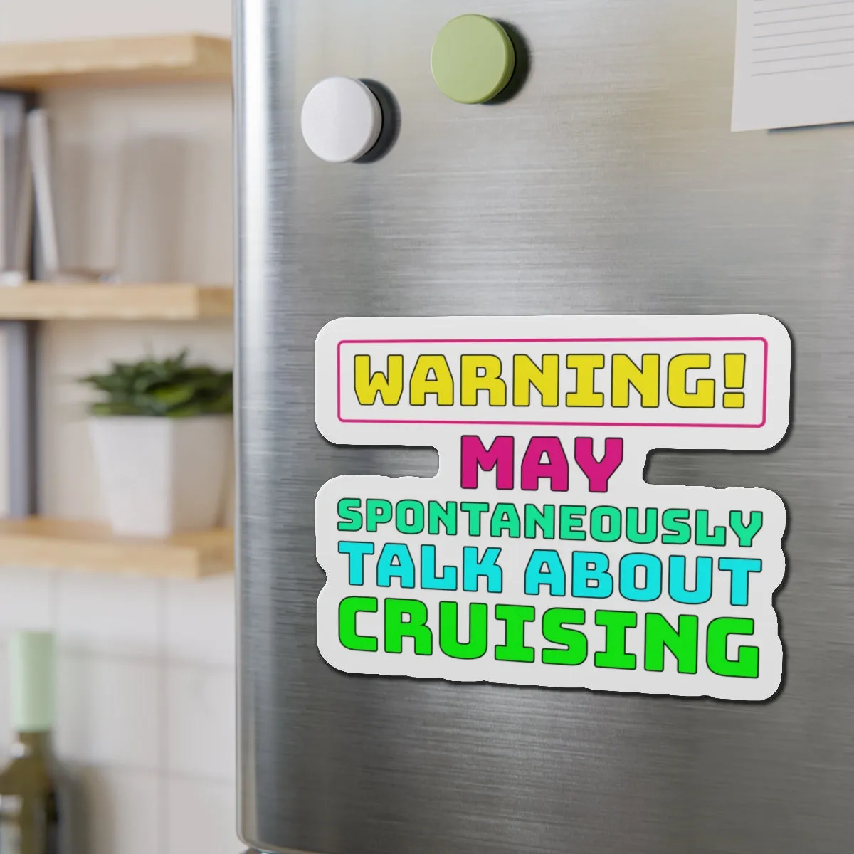 Warning May Spontaneously Talk About CrusingCruise Ship Door Magnets